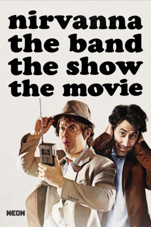 Nirvanna: The Band - The Show - The Movie